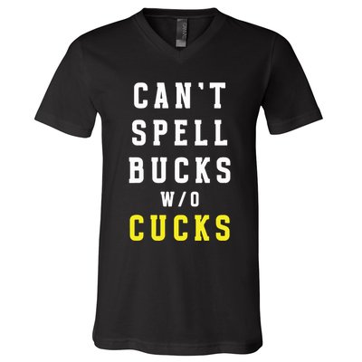 Cant Spell Bucks Without Cucks Michigan Football V-Neck T-Shirt