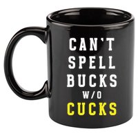 Cant Spell Bucks Without Cucks Michigan Football 11oz C Handle Ceramic Mug