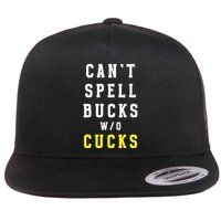 Cant Spell Bucks Without Cucks Michigan Football Flat Bill Trucker Hat