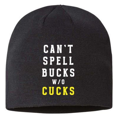 Cant Spell Bucks Without Cucks Michigan Football Sustainable Beanie