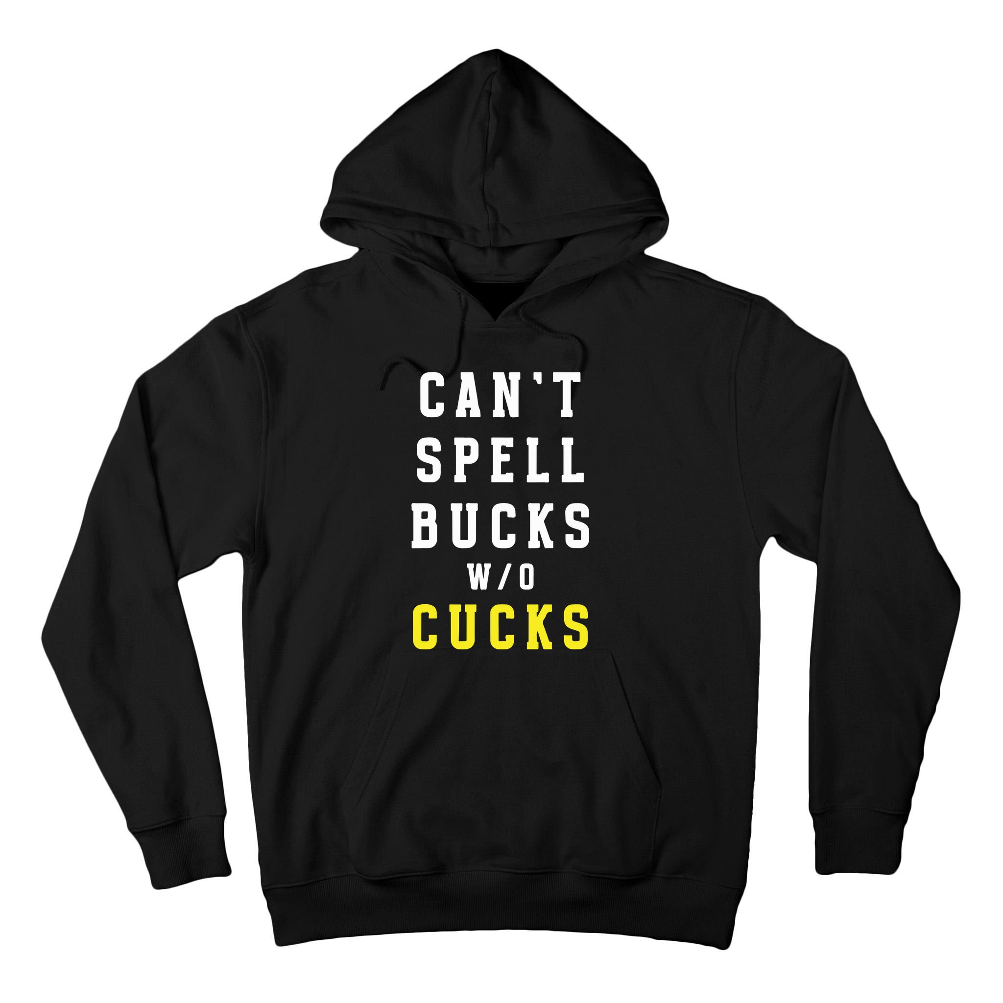 Cant Spell Bucks Without Cucks Michigan Football Tall Hoodie