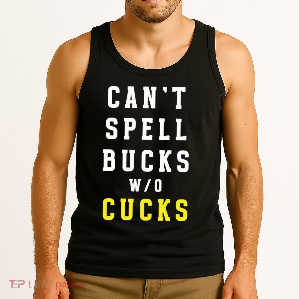Cant Spell Bucks Without Cucks Michigan Football Tank Top