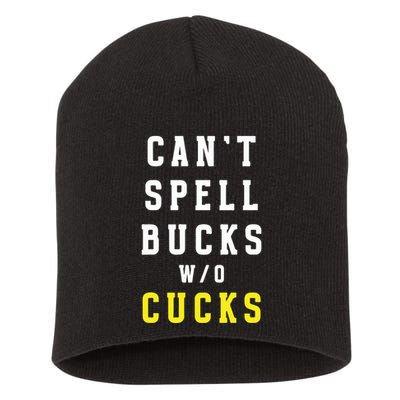 Cant Spell Bucks Without Cucks Michigan Football Short Acrylic Beanie