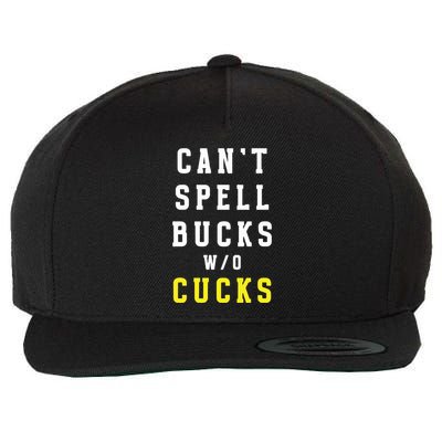 Cant Spell Bucks Without Cucks Michigan Football Wool Snapback Cap