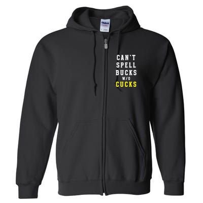 Cant Spell Bucks Without Cucks Michigan Football Full Zip Hoodie