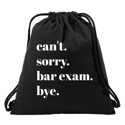 Cant Sorry Bar Exam Bye Funny Drawstring Bag