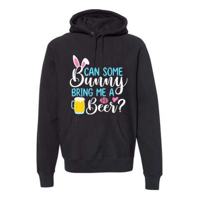 Can Some Bunny Bring Me A Beer happy Easter Day Premium Hoodie