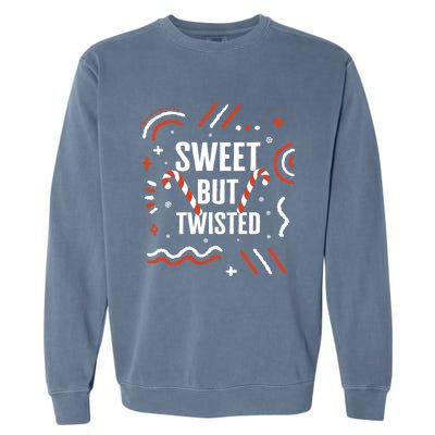 Christmas Sweet But Twisted Candy Cane Matching Design Tee Great Gift Garment-Dyed Sweatshirt