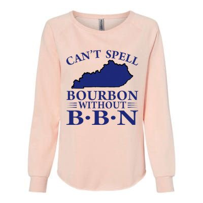 CanT Spell Bourbon Without Bbn Kentucky Bourbon Trail Womens California Wash Sweatshirt