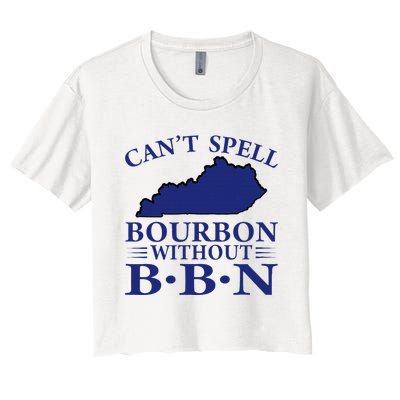 CanT Spell Bourbon Without Bbn Kentucky Bourbon Trail Women's Crop Top Tee