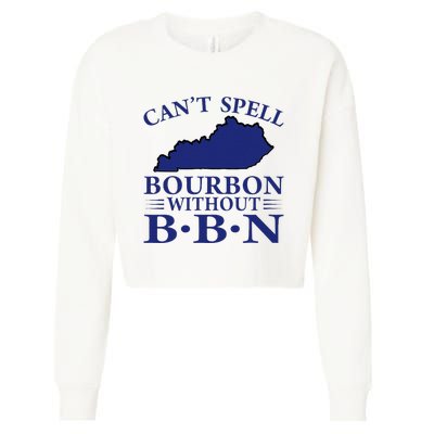 CanT Spell Bourbon Without Bbn Kentucky Bourbon Trail Cropped Pullover Crew