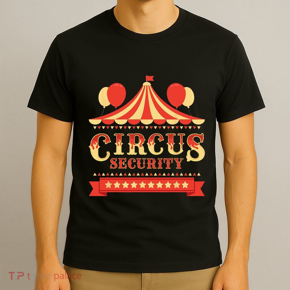 Circus Security Circus Birthday Party Circus Costume T-Shirt