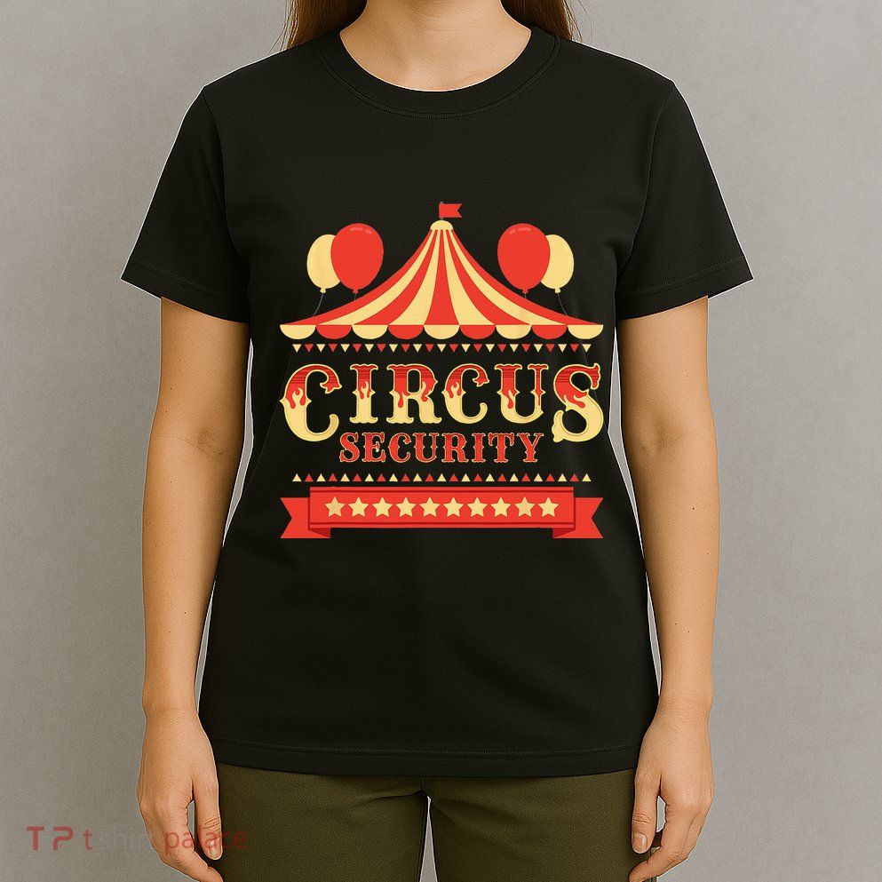 Circus Security Circus Birthday Party Circus Costume T-Shirt