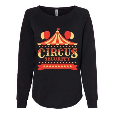 Circus Security Circus Birthday Party Circus Costume Womens California Wash Sweatshirt