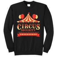 Circus Security Circus Birthday Party Circus Costume Tall Sweatshirt