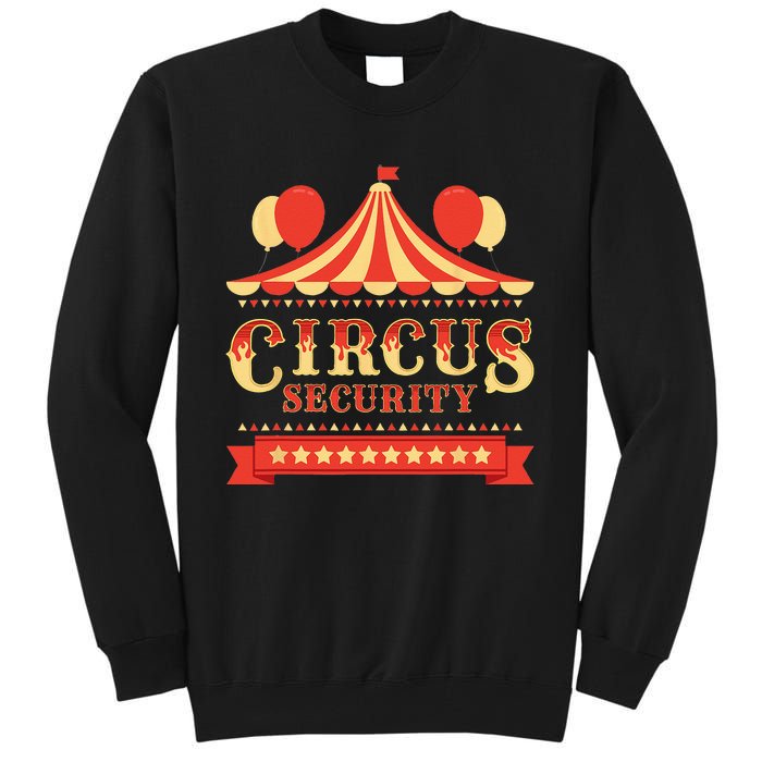 Circus Security Circus Birthday Party Circus Costume Tall Sweatshirt