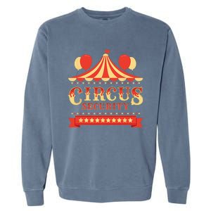 Circus Security Circus Birthday Party Circus Costume Garment-Dyed Sweatshirt