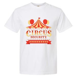 Circus Security Circus Birthday Party Circus Costume Garment-Dyed Heavyweight T-Shirt