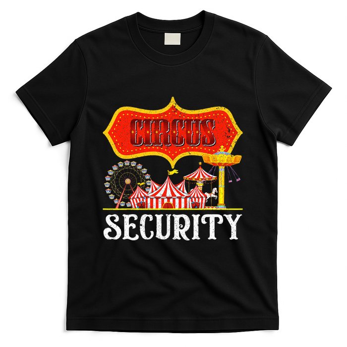 Circus Security Carnival Costume Carny Event Staff Circus T-Shirt