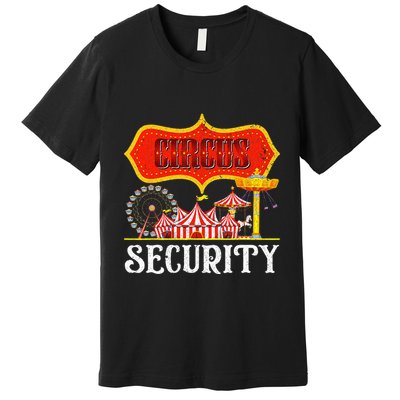 Circus Security Carnival Costume Carny Event Staff Circus Premium T-Shirt