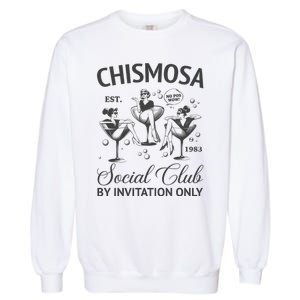 Chismosa Social Club Latina Mexicana Funny Hispanic Women Garment-Dyed Sweatshirt