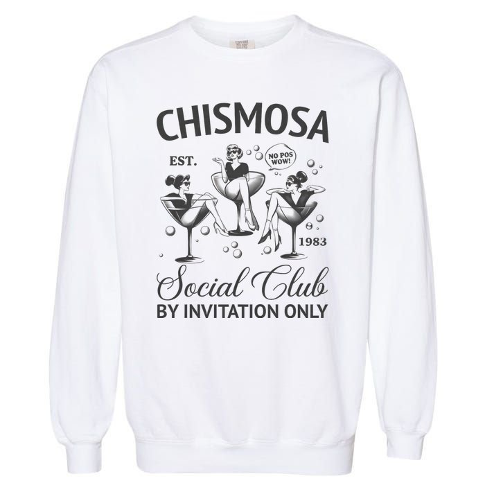 Chismosa Social Club Latina Mexicana Funny Hispanic Women Garment-Dyed Sweatshirt