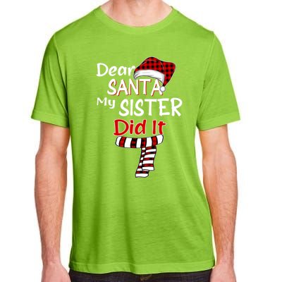 Christmas Santa Claus Red Plaid Dear Santa My Sister Did It Gift Adult ChromaSoft Performance T-Shirt