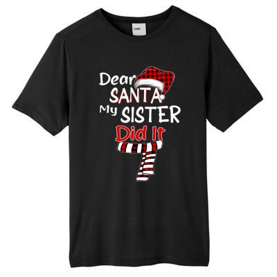 Christmas Santa Claus Red Plaid Dear Santa My Sister Did It Gift Tall Fusion ChromaSoft Performance T-Shirt