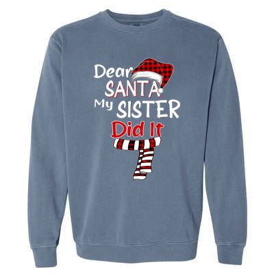 Christmas Santa Claus Red Plaid Dear Santa My Sister Did It Gift Garment-Dyed Sweatshirt