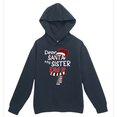 Christmas Santa Claus Red Plaid Dear Santa My Sister Did It Gift Urban Pullover Hoodie