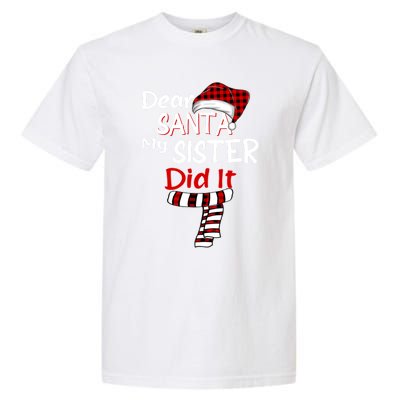 Christmas Santa Claus Red Plaid Dear Santa My Sister Did It Gift Garment-Dyed Heavyweight T-Shirt