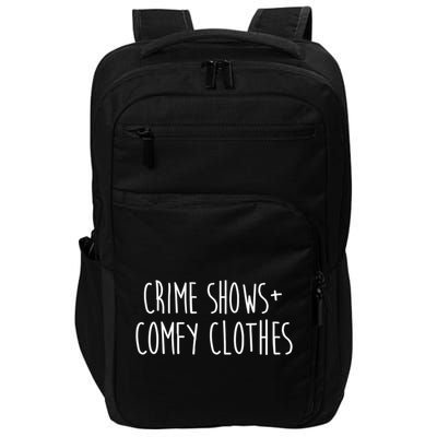Crime Shows Comfy Clothes Murder Podcasts True Crime Fall Gift Impact Tech Backpack