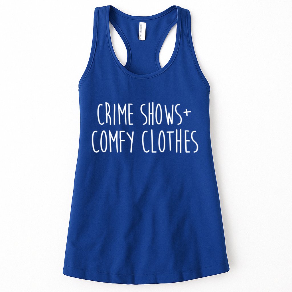 Crime Shows Comfy Clothes Murder Podcasts True Crime Fall Gift Womens Tank Top