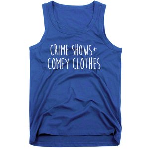 Crime Shows Comfy Clothes Murder Podcasts True Crime Fall Gift Tank Top