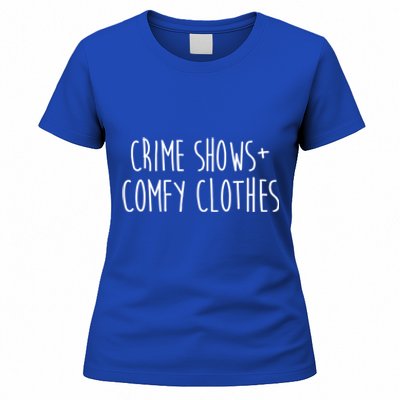 Crime Shows Comfy Clothes Murder Podcasts True Crime Fall Gift Women's T-Shirt