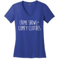 Crime Shows Comfy Clothes Murder Podcasts True Crime Fall Gift Women's V-Neck T-Shirt