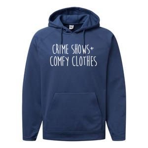 Crime Shows Comfy Clothes Murder Podcasts True Crime Fall Gift Performance Fleece Hoodie