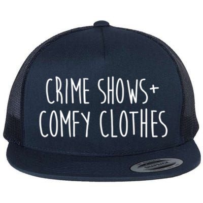 Crime Shows Comfy Clothes Murder Podcasts True Crime Fall Gift Flat Bill Trucker Hat