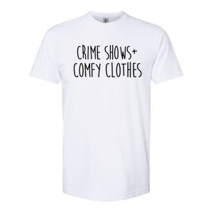 Crime Shows Comfy Clothes Murder Podcasts True Crime Fall Gift Softstyle CVC T-Shirt