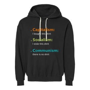 Capitalism Socialism Communism Libertarian Economics Freedom Garment-Dyed Fleece Hoodie