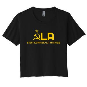 Commiela Stop Commie La Harris Stop Kamala Trump 2024 Women's Crop Top Tee