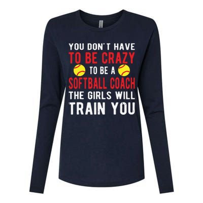 Crazy Softball Coach Softball Coaching Womens Cotton Relaxed Long Sleeve T-Shirt