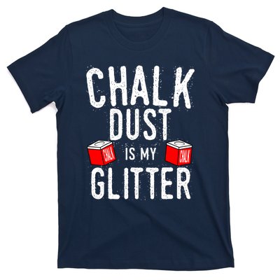 Cute Sport Chalk Dust Is My Billiard Player Snooker Gift T-Shirt