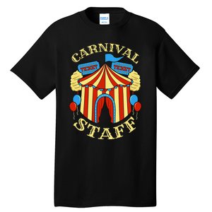 Carnival Staff Circus Event Security Ringmaster Lover Quote Tall T-Shirt