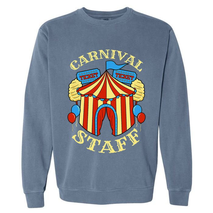 Carnival Staff Circus Event Security Ringmaster Lover Quote Garment-Dyed Sweatshirt