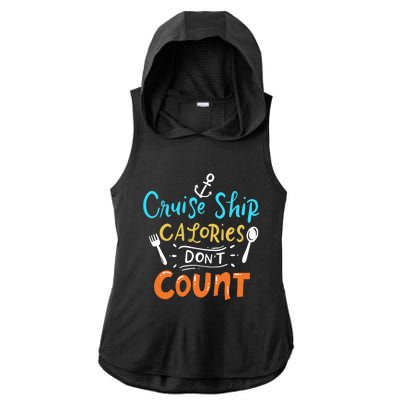 Cruise Ship Calories Don't Count Ladies PosiCharge Tri-Blend Wicking Draft Hoodie Tank