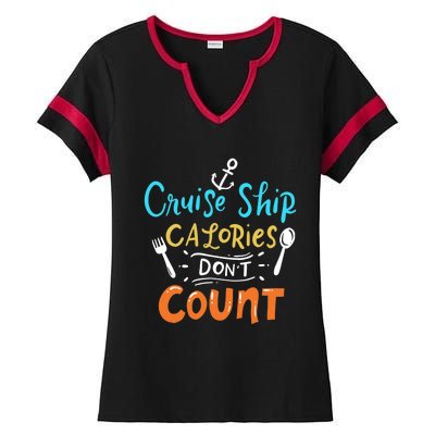 Cruise Ship Calories Don't Count Ladies Halftime Notch Neck Tee