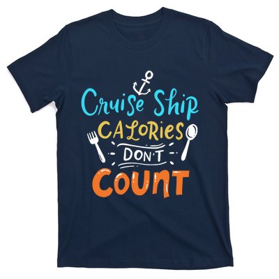 Cruise Ship Calories Don't Count T-Shirt