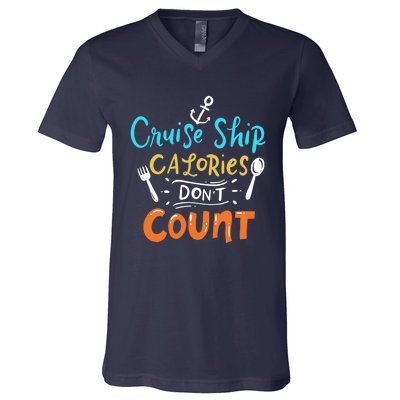 Cruise Ship Calories Don't Count V-Neck T-Shirt