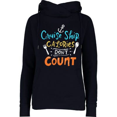 Cruise Ship Calories Don't Count Womens Funnel Neck Pullover Hood